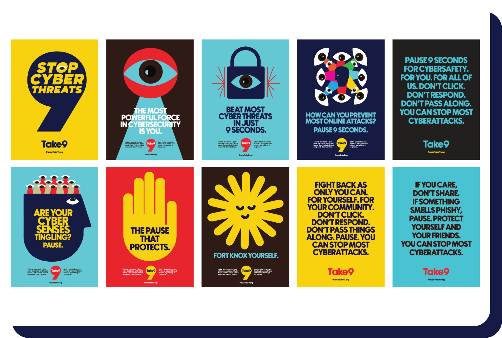 10 colorful ads for Pause Take 9 to raise awareness of how individuals can prevent cyber attacks